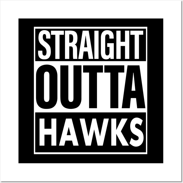 Hawks Name Straight Outta Hawks Wall Art by ThanhNga